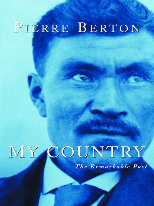 Title details for My Country by Pierre Berton - Wait list